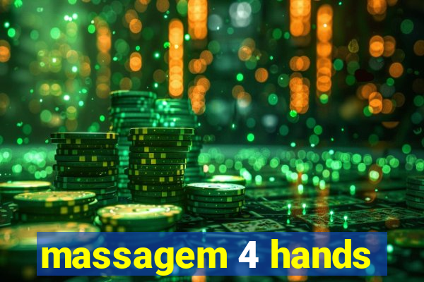 massagem 4 hands